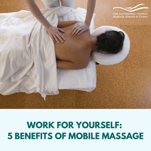 benefits of a moblie massage practice work for yourself